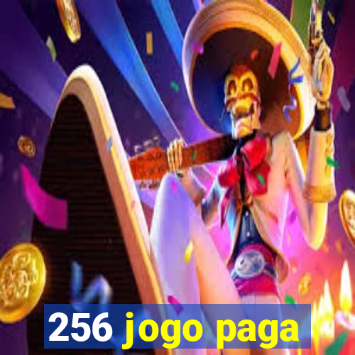 256 jogo paga